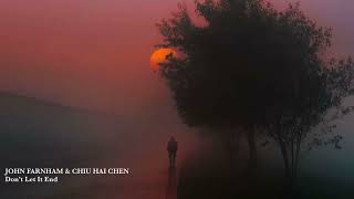 John Farnham &amp; Chiu Hai Chen - Don’t Let It End