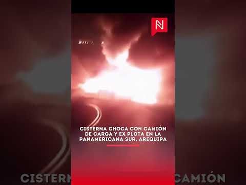 Cisterna se incendia tras choque en la Panamericana Sur en Chala – Arequipa #choque #cisterna