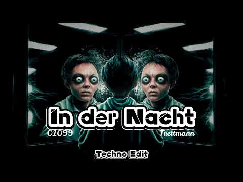 01099 x Trettmann [In der Nacht] Techno Edit