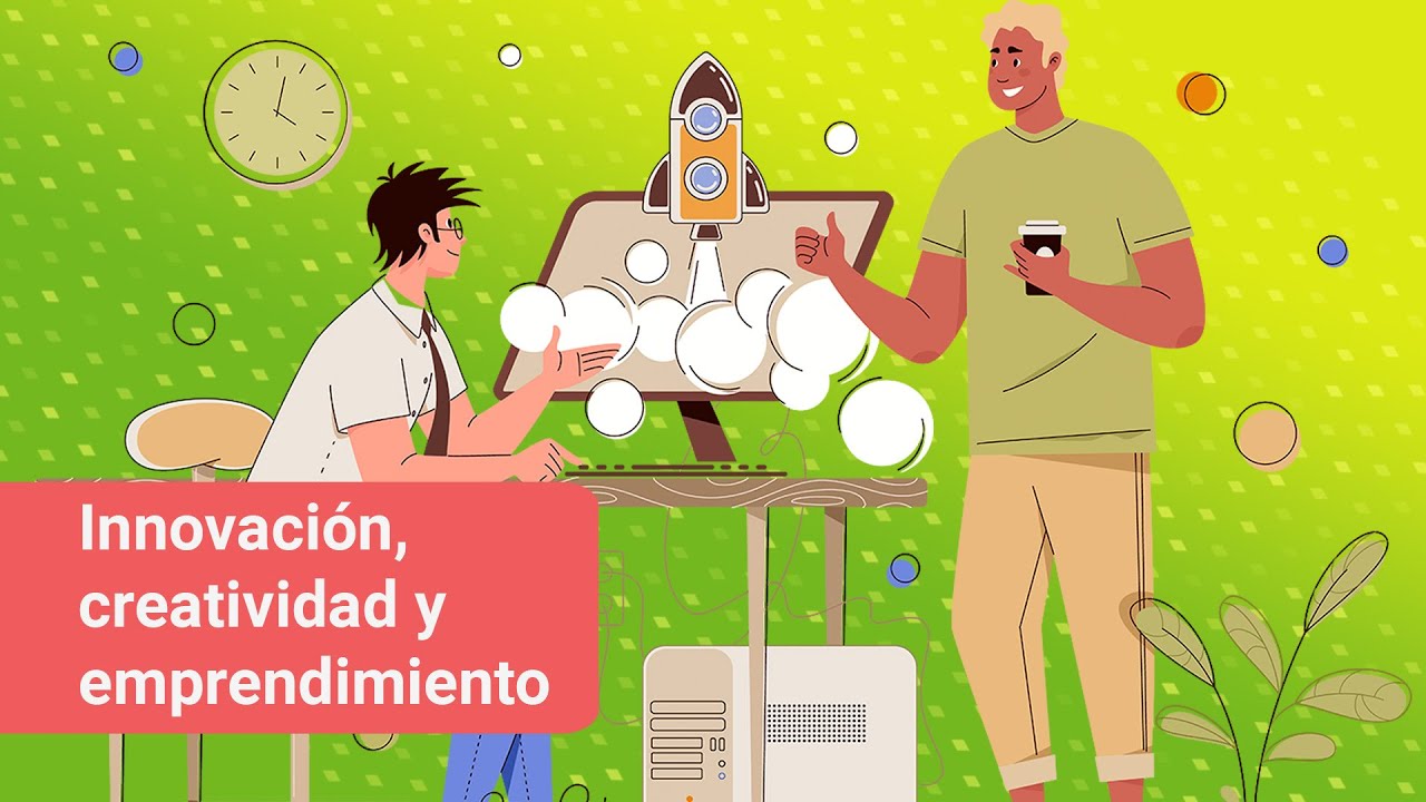 Innovación, creatividad y emprendimiento - Introducción