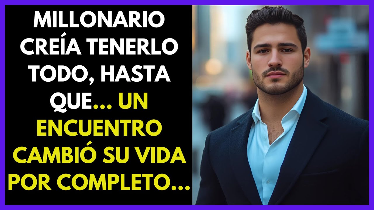MILLONARIO Creía Tenerlo Todo, Hasta Que... Un ENCUENTRO cambió su VIDA por completo