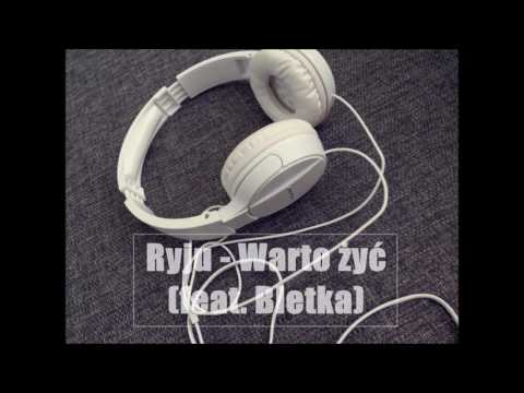 Ryju - Warto żyć (feat. Bletka)