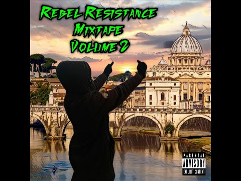 Rebel Resistance Mixtape Volume 2