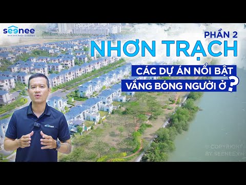 NHƠN TRẠCH Đồng Nai bao giờ sẽ phát triển NHƯ KỲ VỌNG?