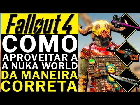 FALLOUT 4 - A MELHOR MANEIRA DE APROVEITAR A DLC NUKA WORLD!!!