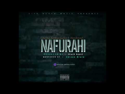 NAFURAHI {official audio} GHETTO AMBASSADOR ft HARDMAD