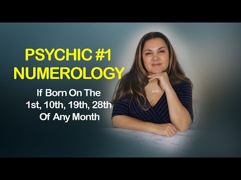 NUMEROLOGY: PSYCHIC #1 | FOR THOSE BORN ON 1ST, 10TH, 19TH, 28TH OF ANY MONTH