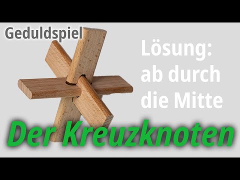 Der "Kreuzknoten" - Lösung für das Geduldspiel