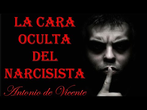 LA CARA OSCURA Y OCULTA DEL NARCISISTA