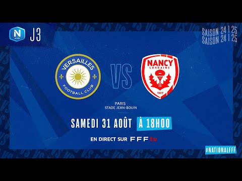J3 I FC Versailles – AS Nancy Lorraine (0-0), le résumé I National FFF 2024-2025