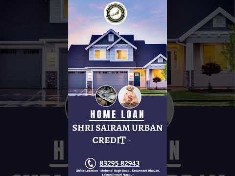 Home Loan - Shri Sairam Urban Credit Co-Operative Society Ltd - Nagpur