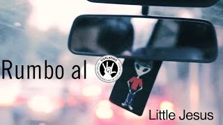 Camino al Vive Latino, capítulo 1: Little Jesus