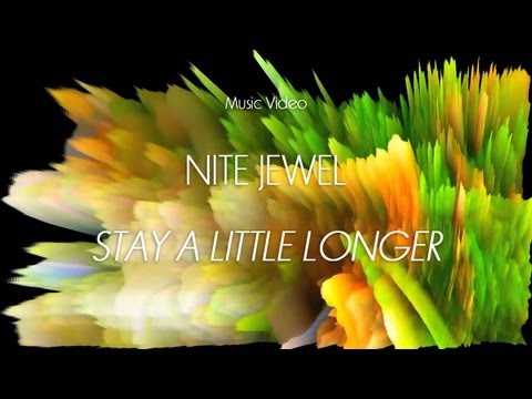 Nite Jewel - "Stay a Little Longer" (Official Music Video)