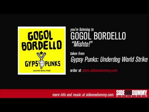 Gogol Bordello - Mishto! (Official Audio)