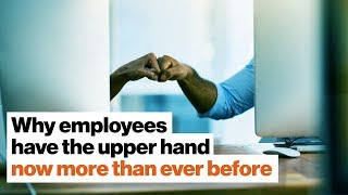 Why employees have the upper hand now more than ever before | Aaron Hurst