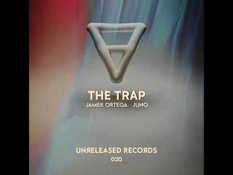 Jamek Ortega ft. JUNO (DE) - The Trap (Extended Mix)