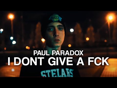 Paul Paradox - I DON'T GIVE A FCK (Videoclip) (2017)