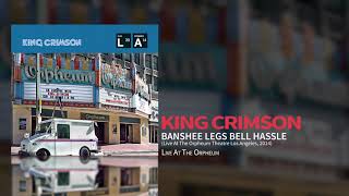 King Crimson - Banshee Legs Bell Hassle (Live At The Orpheum Theatre Los Angeles, 2014)