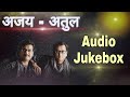 Ajay Atul Nonstop Marathi Silent Songs Best Of Ajay Atul Marathi Sleeping Songs