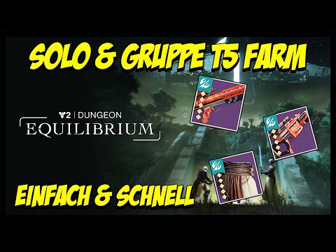 ????GARANTIERTEN T5 LOOT farmen im Equilibrium Dungeon????Solo & Gruppe????Destiny 2 Guides????