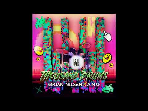 Orjan Nilsen & ANG - Thousand Drums (Extended Mix)