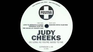 Judy Cheeks - As Long As You're Good To Me (The House Of Foncett Dub)