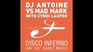 DJ Antoine vs Mad Mark with Cyndi Lauper - Disco Inferno (Ian Carey Climax Dub Mix)