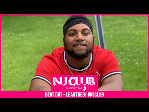 BEAT DAT (JERSEY CLUB MIX) - LEAKTHEDJ #NJCLUB