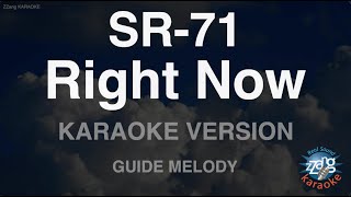 SR-71 - Right Now (Melody) (Karaoke Version)