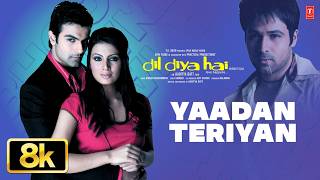 Download lagu Yaadan Teri Yaad - 8K Song | Emraan Hashmi | Dil Diya Hai | Himesh Reshammiya mp3