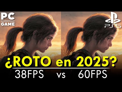 🎮[4K] ¿SIGUE ROTO en 2025? | The Last of Us Part I PC vs PS5 [FPS+Resolucion]