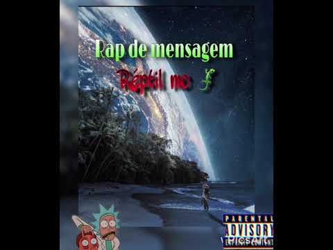 Rap de mensagem - Réptil mc