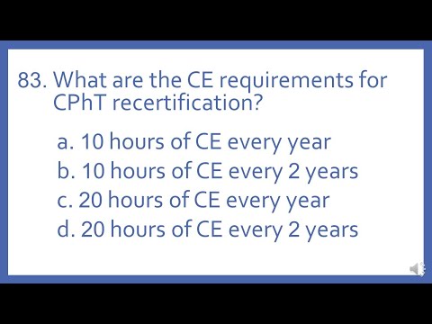 PTCB PTCE Practice Test Question 83 - CE Requirements for CPhT (Pharmacy Technician CPhT Test Prep)