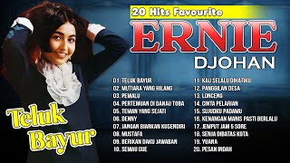 Download lagu 20 HITS FAVOURITE ERNIE DJOHAN | Teluk Bayur, Mutiara Yang Hilang, Pemalu mp3