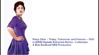 Patsy Cline  - Today, Tomorrow, and Forever – 1955 [DES STEREO]