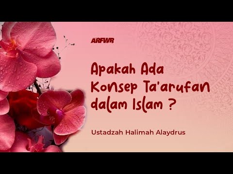 Apakah Ada Konsep Ta'arufan dalam Islam ? - Ustadzah Halimah Alaydrus