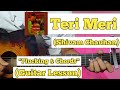 Teri Meri Prem Kahani - Shivam | Guitar Lesson | Plucking & Chords | (Bodyguard)