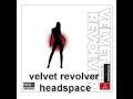velvet revolver - headspace with + Lyrics HQ