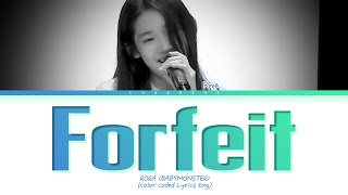 Download lagu RORA (BABYMONSTER) Forfeit (original: Kiana Ledé) Lyrics (Color Coded Lyrics) mp3