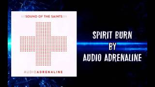 Audio Adrenaline - Spirit Burn