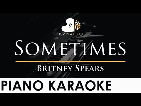 Britney Spears - Sometimes - Piano Karaoke Instrumental Cover with Lyrics