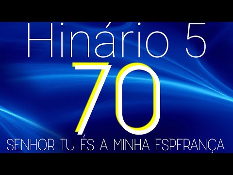 HINO 70 CCB - Senhor Tu És a Minha Esperança - HINÁRIO 5 COM LETRAS