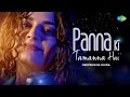 Panna Ki Tamanna Hai Recreation Deepshikha Raina Anurag Abhishek Heera Panna Songs