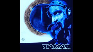 Tiamat - Phantasma De Luxe (Alternate Extended)