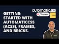 Overview Of AutomaticCSS (ACSS), Frames, and Bricks