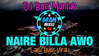 Download lagu DJ NAIRE BILLA AWO ( LAGU BUGIS ) DJ BASS MANTAP SELOW mp3 Download lagu DJ NAIRE BILLA AWO ( LAGU BUGIS ) DJ BASS MANTAP SELOW mp3
