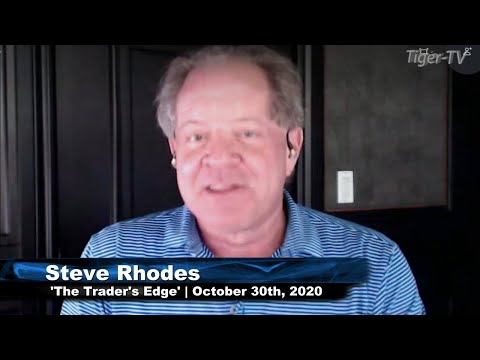 October 30th, The Trader's Edge with Steve Rhodes on TFNN - 2020