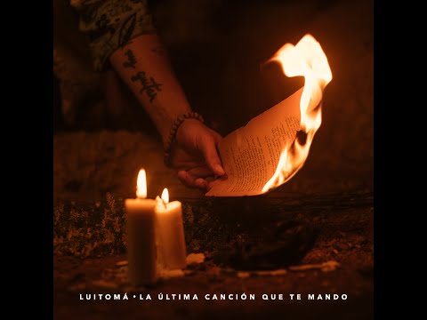 Luitomá - La última canción que te mando