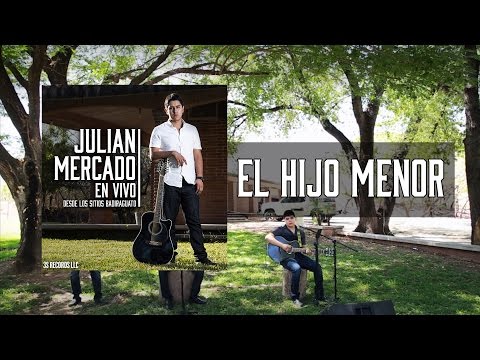 1. El Hijo Menor - Julian Mercado - En Vivo Desde Los Sitios Badiraguato