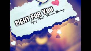 Fight For You - Iyaz Feat. Stevie Hoang + Download Link